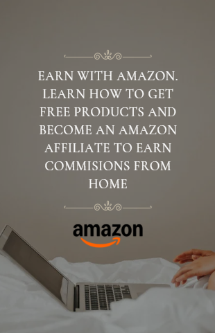 step by step how to Earn with amazon. Learn how to get free products and become an Amazon affiliate to earn commisions from home